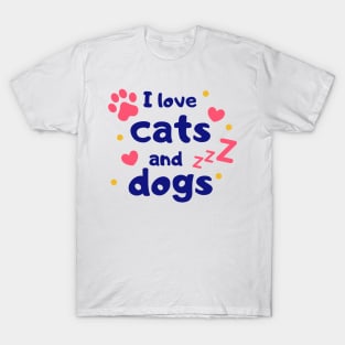 I Love Cats And Dogs I Heart Pets Pets Lover T-Shirt